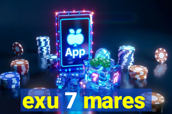 exu 7 mares